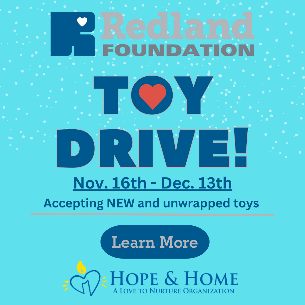Redland Foundation Toy Drive, November 16th - December 13th. Click to Learn More and Donate.
